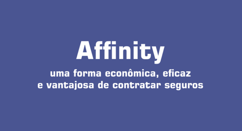 Affinity: uma forma econômica, eficaz e vantajosa de contratar seguros